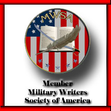 Marvin J.Wolf is a member of the Military Writers of America