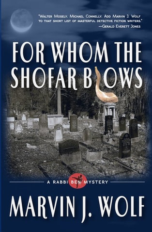 'For Whom The Shofar Blows; Rabbi Ben Mystery #1 by Marvin J. Wolf