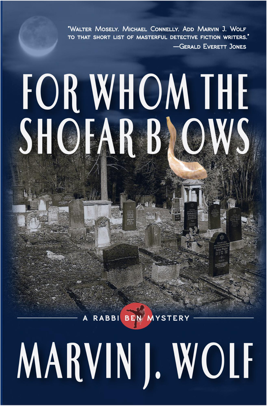 'For Whom The Shofar Blows,' A Rabbi Ben Mystery by Marvin J. Wolf.
