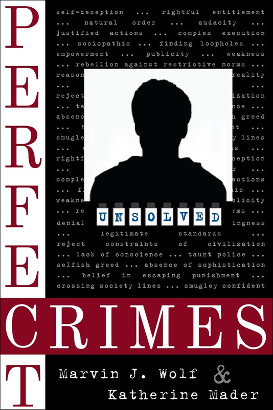 'Perfect Crimes,' by Marvin J. Wolf and Katherine Mader.