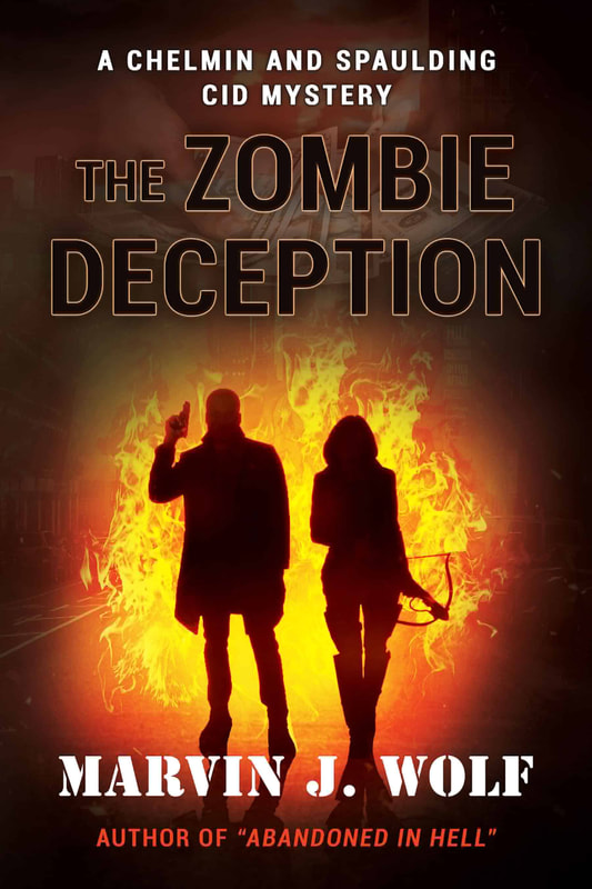 Zombie Deception, Book 2 in the Chelmin and Spaulding Mysteries, by Marvin J. Wolf
